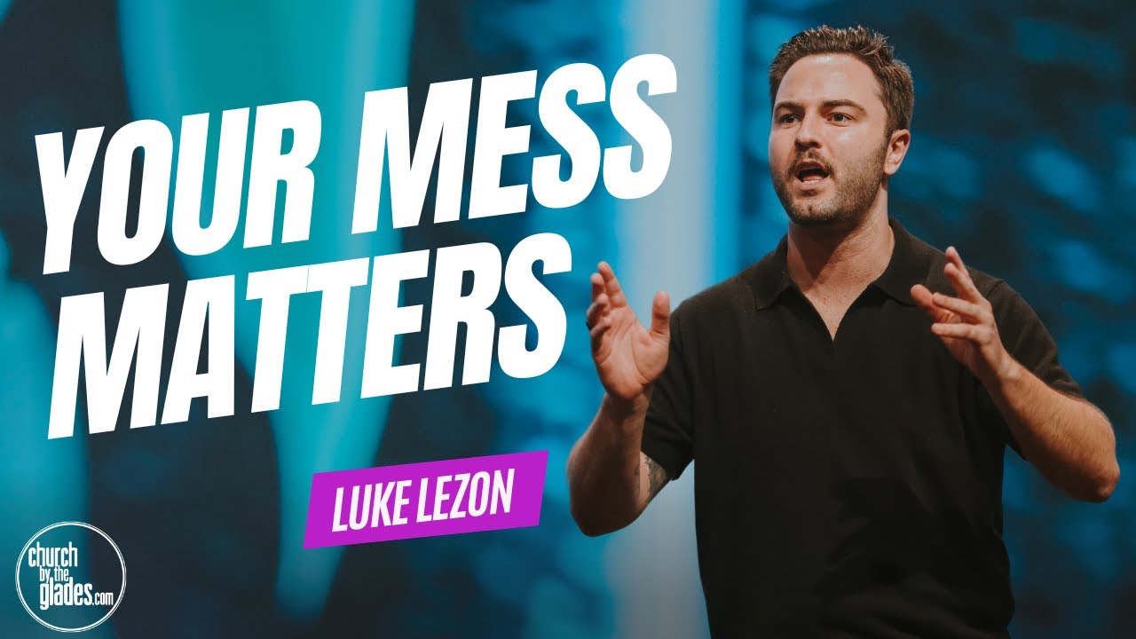  Your Mess Matters
